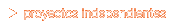 Proyectos independientes